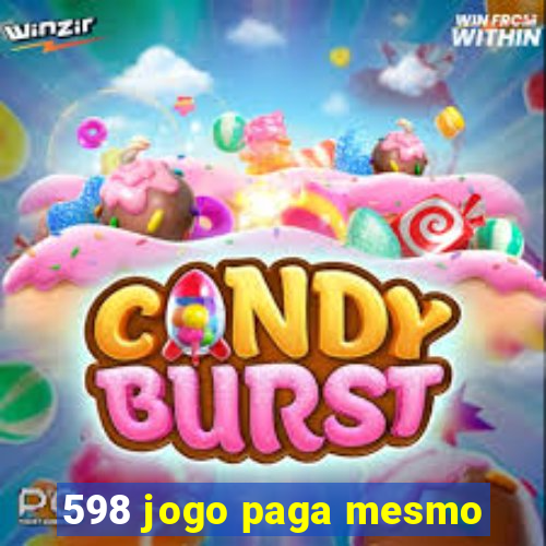 598 jogo paga mesmo